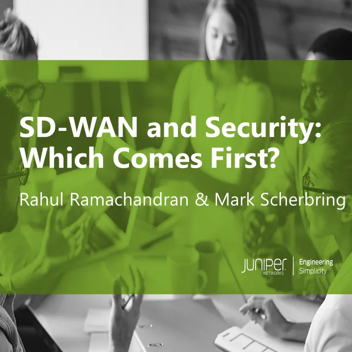 SD-WAN and Security: Which Comes First?