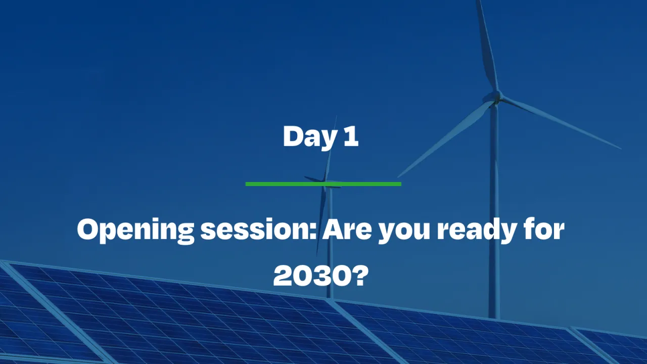 Opening session: are you ready for 2030?