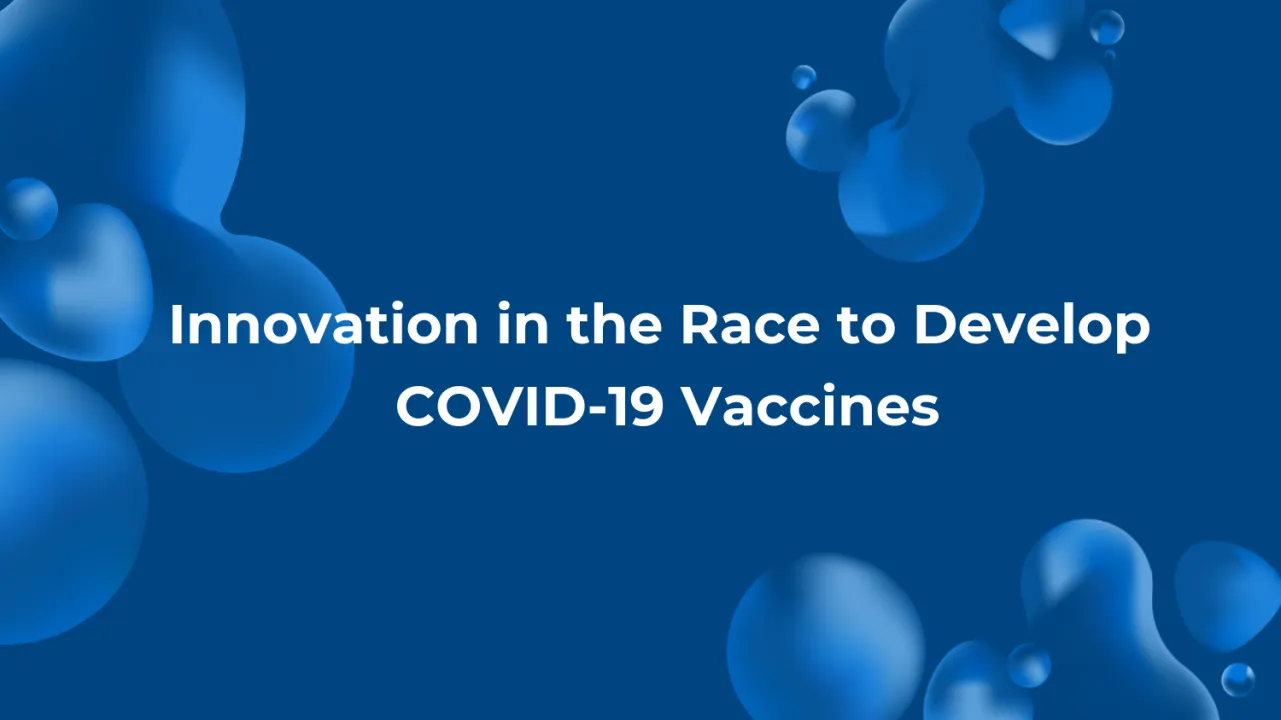 Innovation in the Race to Develop COVID-19 Vaccines