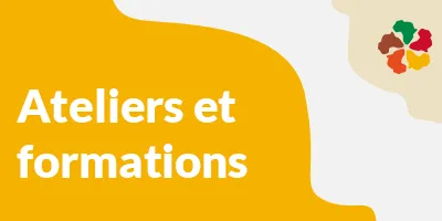 Ateliers et formations