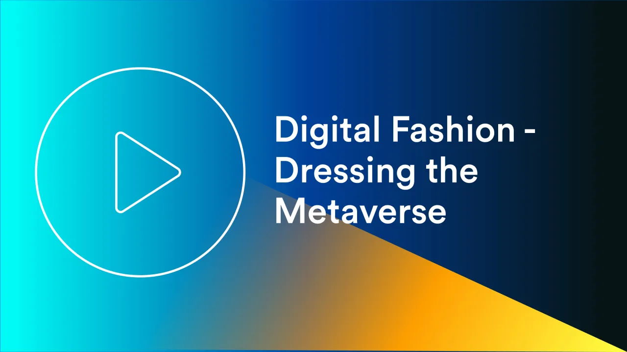 Digital Fashion - Dressing the Metaverse