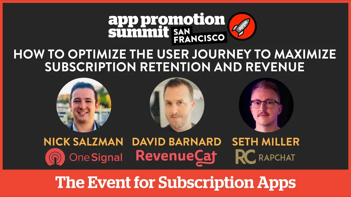 PANEL: How to Optimize the User Journey to Maximize Subscription Retention and Revenue