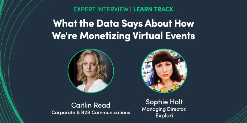 What the Data Says About How We're Monetizing Virtual Events