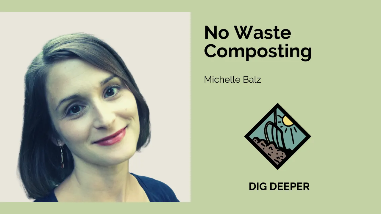 No Waste Composting with Michelle Balz