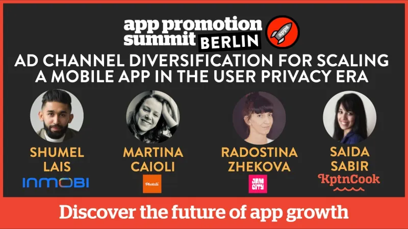 PANEL: Ad Channel Diversification for Scaling a Mobile App in the User Privacy Era