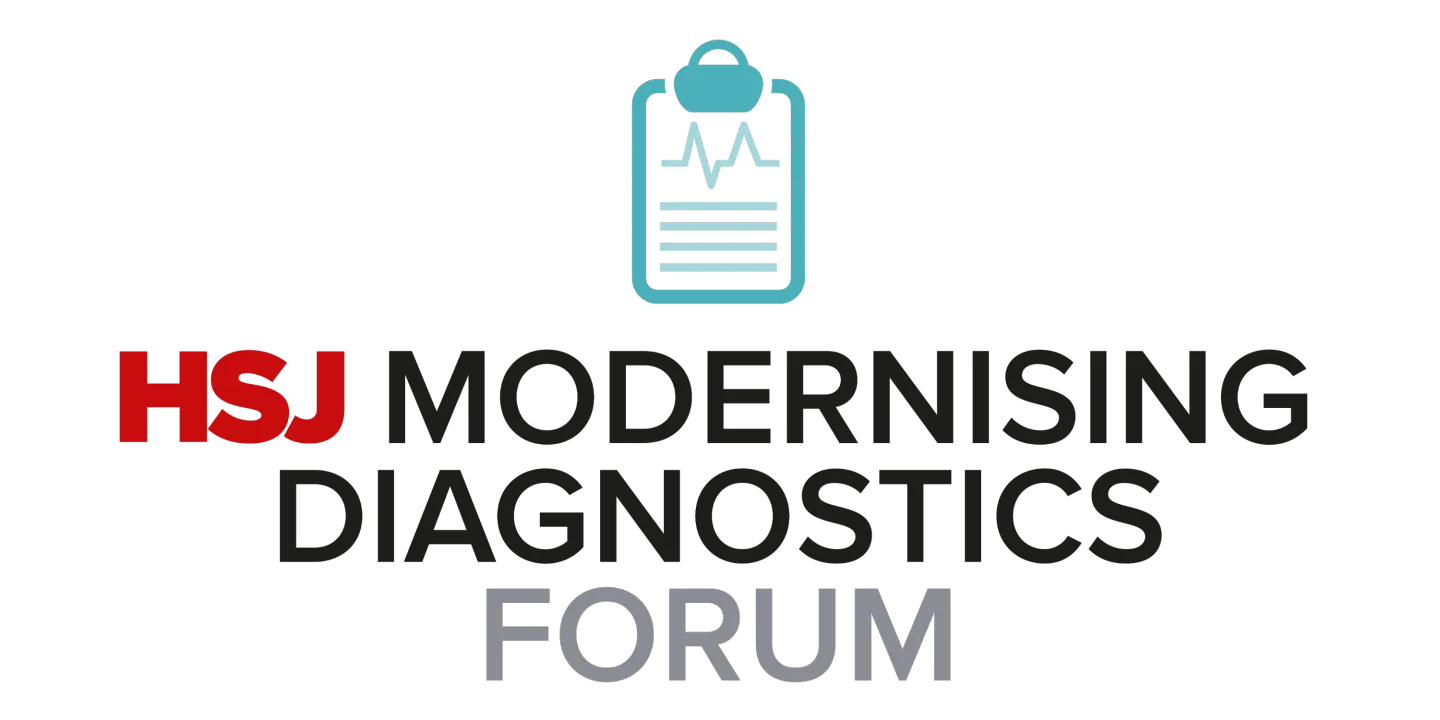 HSJ Modernising Diagnostics Forum