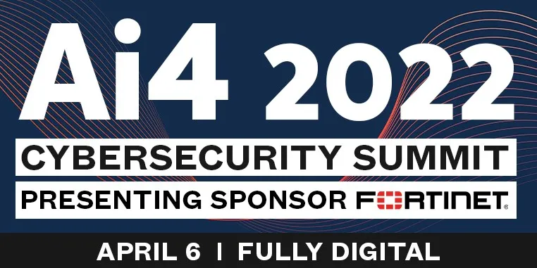 Ai4 2022 Cybersecurity Summit: Presenting Sponsor Fortinet