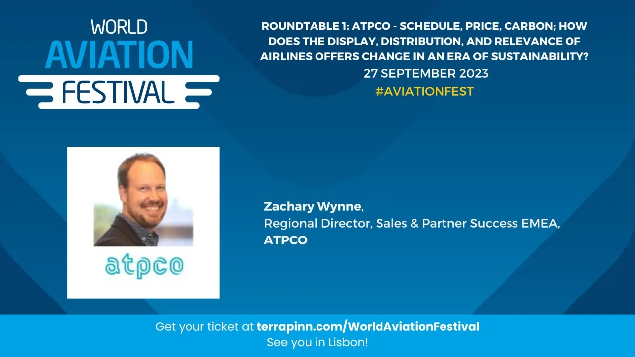 Roundtable 1: ATPCO - Schedule, Price, Carbon; how does the display, distribution, and relevance of airlines offers change in an era of sustainability?