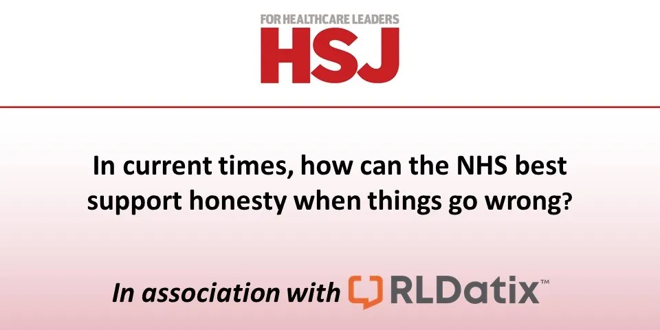 In current times, how can the NHS best support honesty when things go wrong?