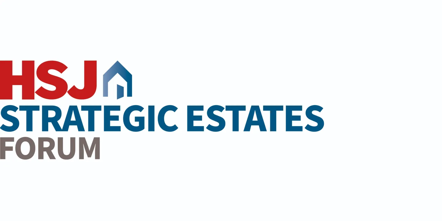 HSJ Strategic Estates Forum