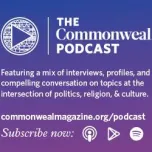El Paso: One Year Later — The Commonweal Podcast