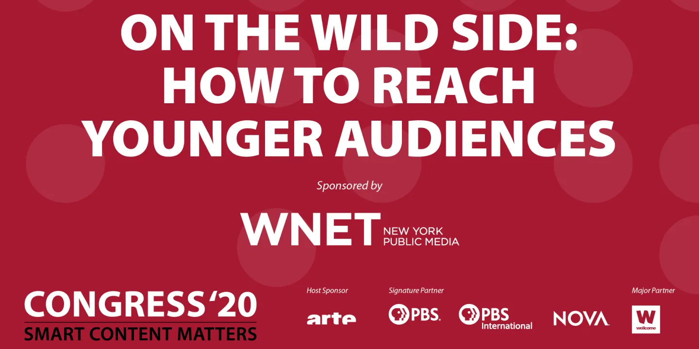 REPLAY // On the Wild Side: How to Reach Younger Audiences