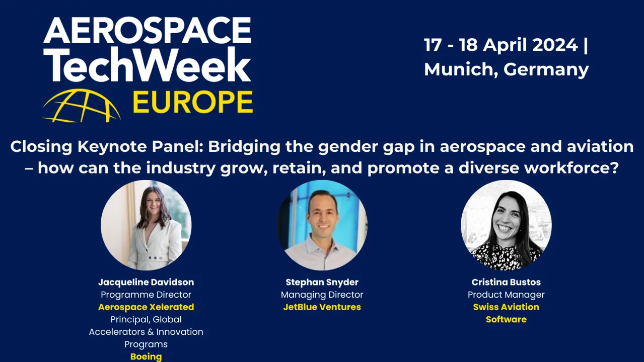 Closing Keynote Panel: Bridging the gender gap in aerospace and aviation – how can the industry grow, retain, and promote a diverse workforce?