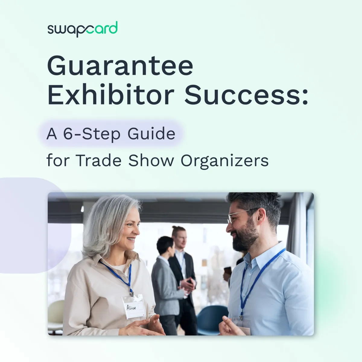 Guarantee Exhibitor Success: A 6-Step Guide for Trade Show Organizers