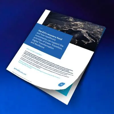 The EU’s recovery fund and how healthcare investments can support the priorities of Green Transition, Digital Transformation, and Resilience