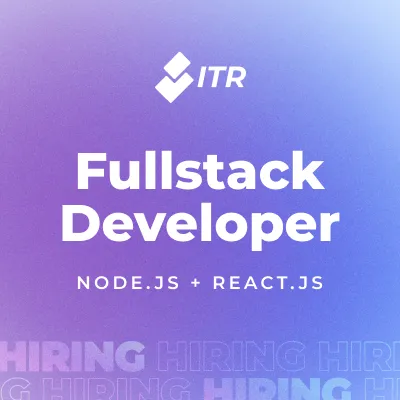 FULL STACK DEVELOPERS NODE JS/REACT
