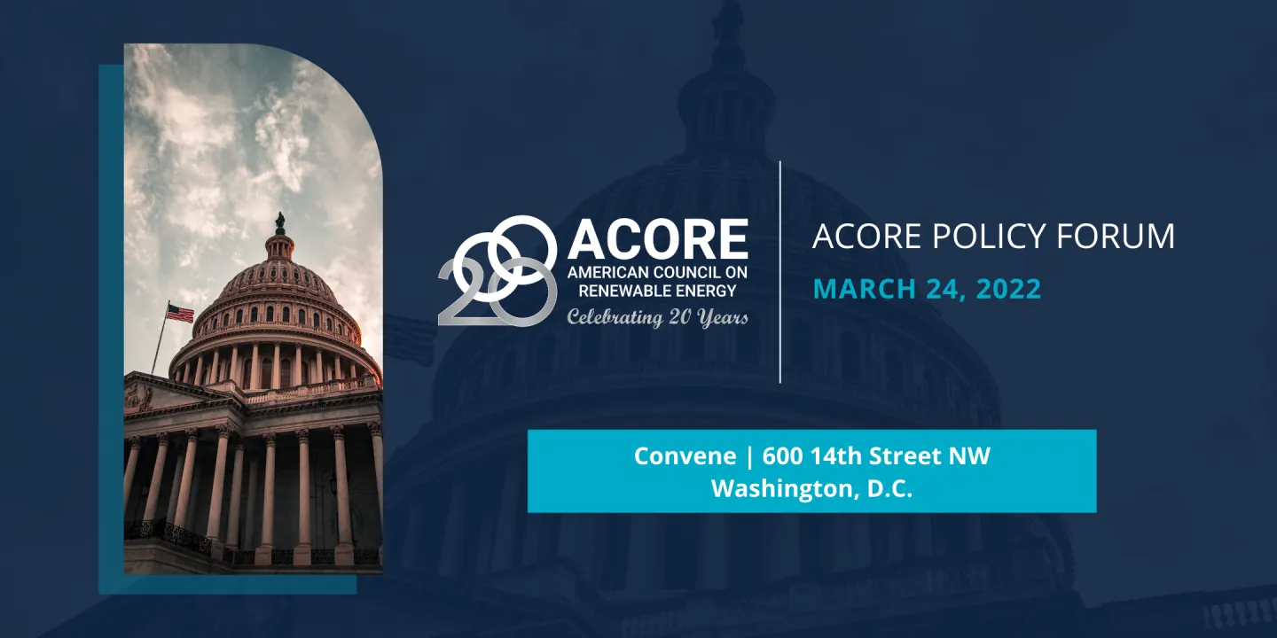 ACORE Policy Forum
