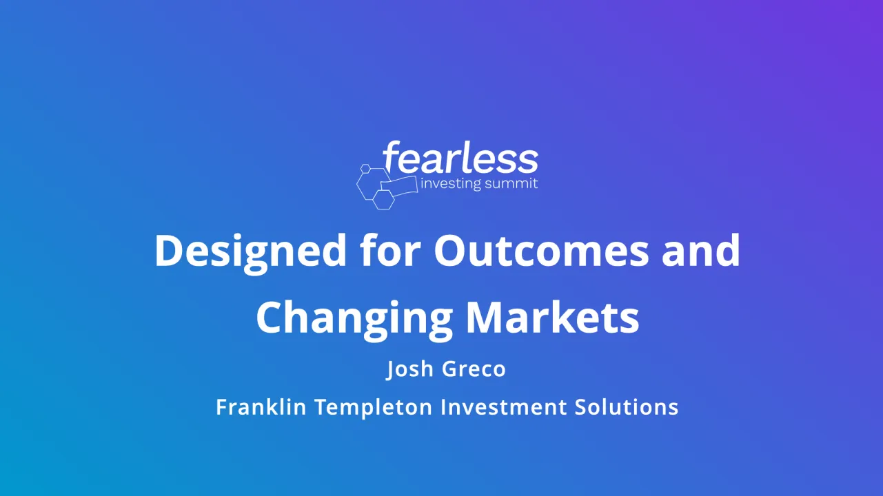 Designed for Outcomes and Changing Markets