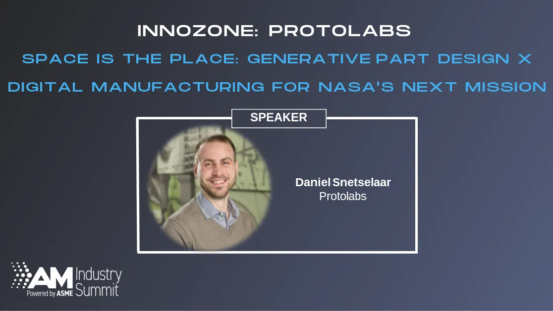 InnoZone: Protolabs - Space is the Place: Generative Part Design x Digital Manufacturing for NASA’s Next Mission