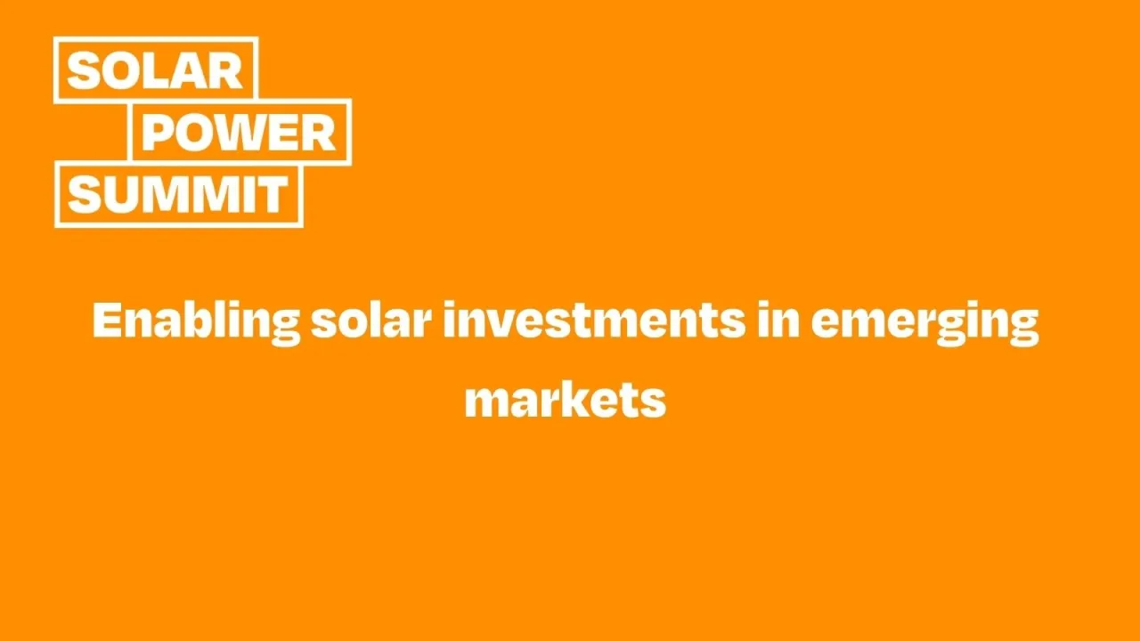 Enabling Solar Investments in Emerging Markets