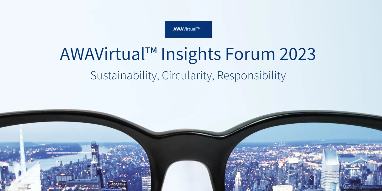 AWAVirtual™ Insights Forum 2023 | Sustainability, Circularity, Responsibility