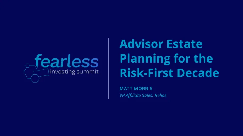 Advisor Estate Planning for the Risk-First Decade