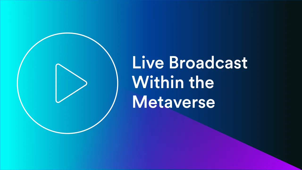Live Broadcast Within the Metaverse