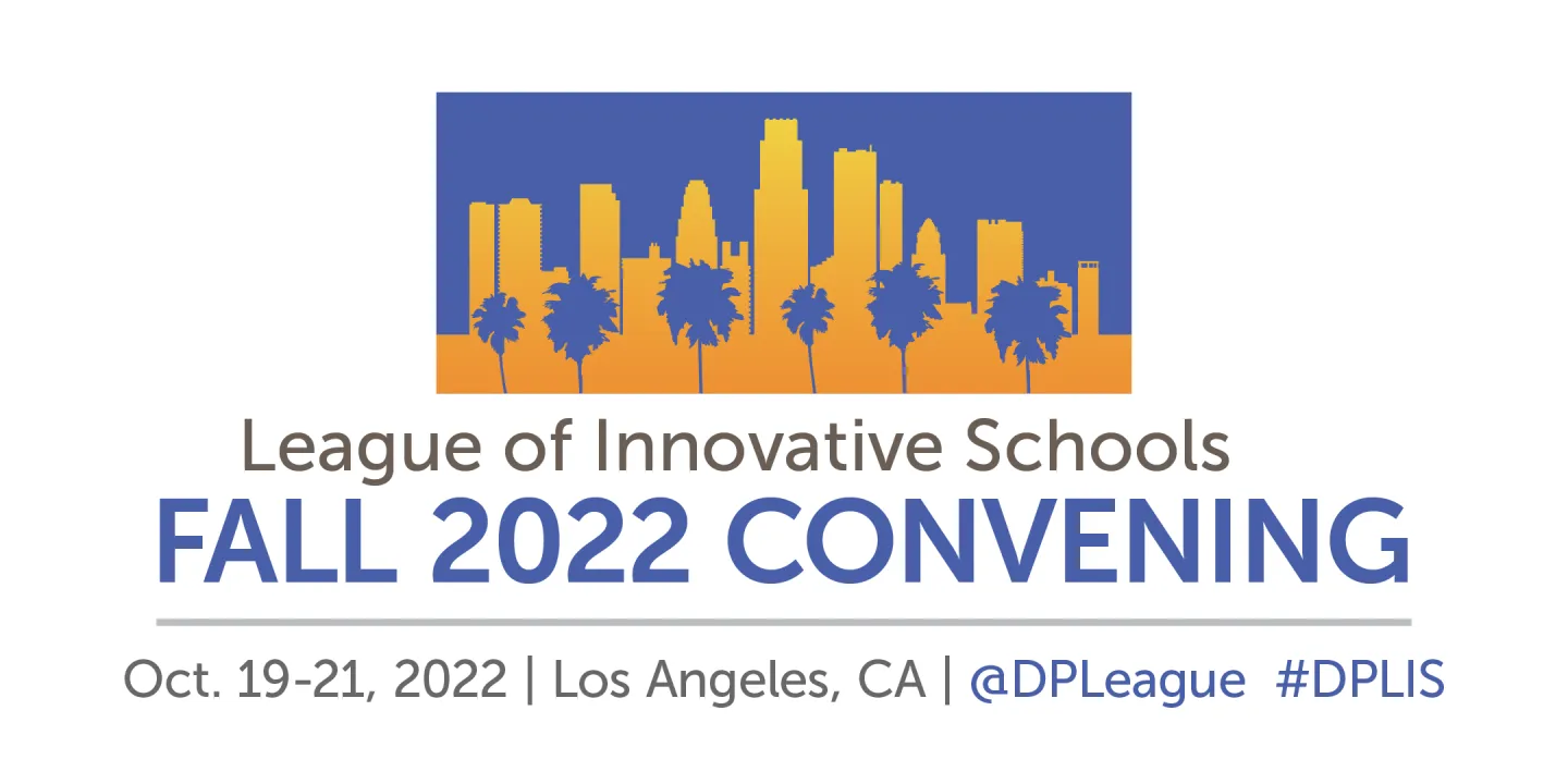Fall 2022 League of Innovative Schools Convening