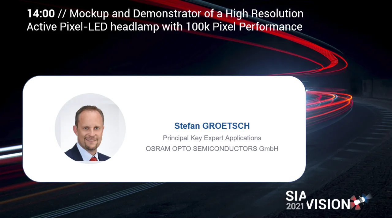 Mockup and Demonstrator of a High Resolution Active Pixel-LED headlamp with 100k Pixel Performance // Stefan GRÖTSCH | OSRAM