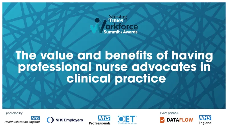 The value and benefits of having professional nurse advocates in clinical practice