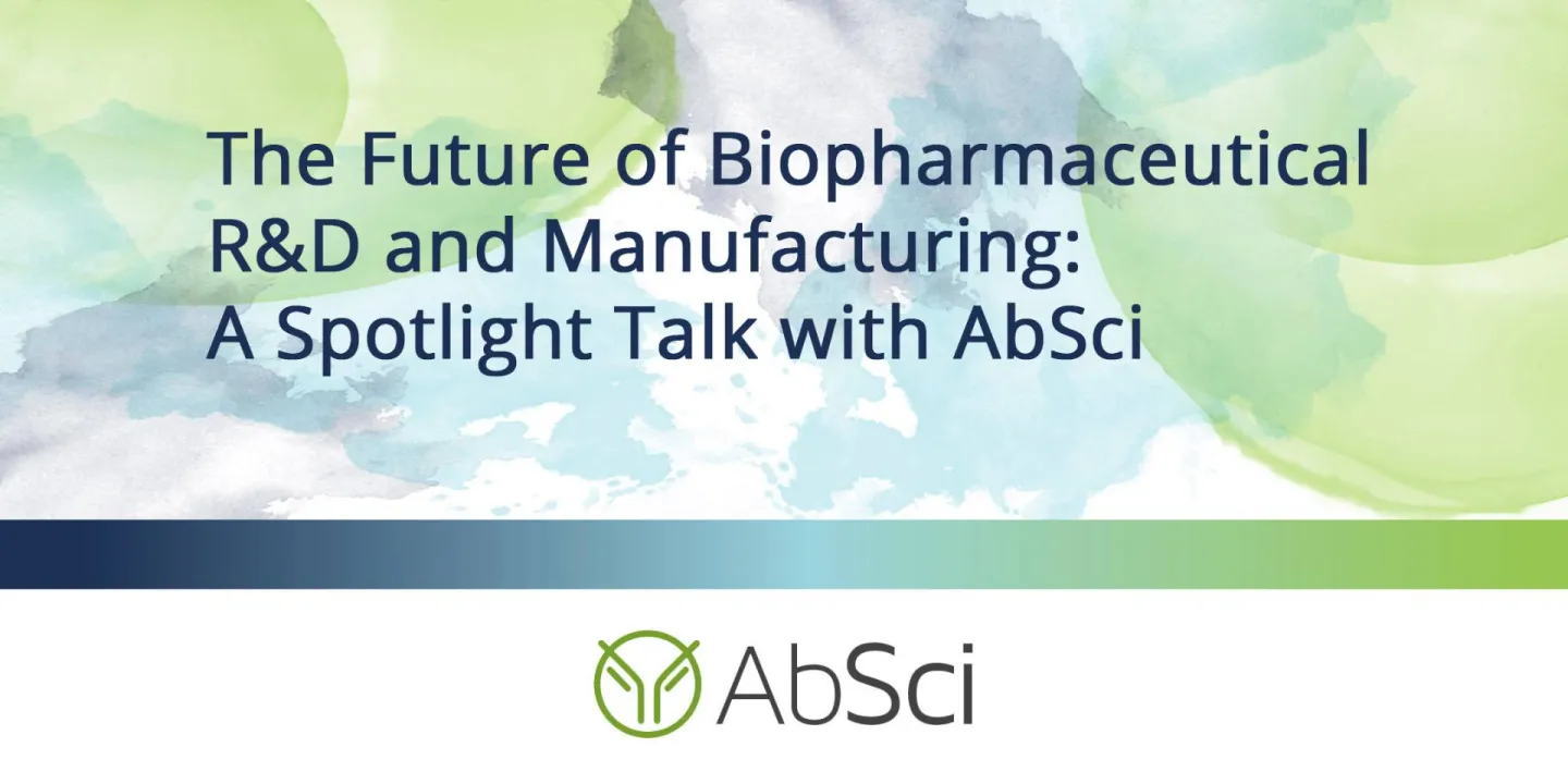 The Future of Biopharmaceutical R&D and Manufacturing: A Spotlight Talk with AbSci