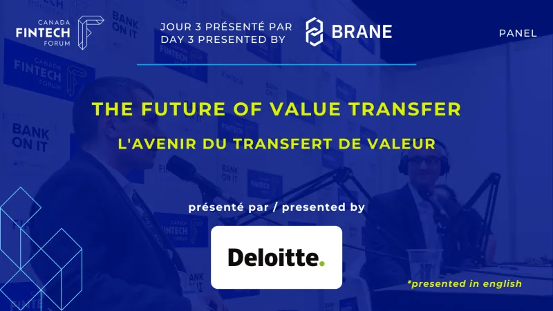 PANEL - The Future of Value Transfer (presented by Deloitte)
