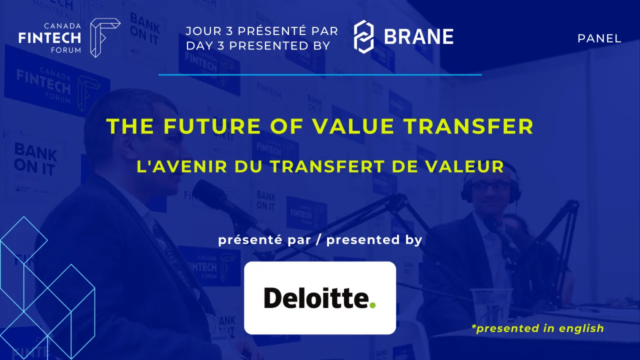PANEL - The Future of Value Transfer (presented by Deloitte)