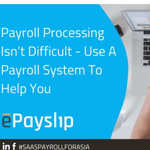 Payroll Processing Isn’t Difficult – Use A Payroll System To Help You