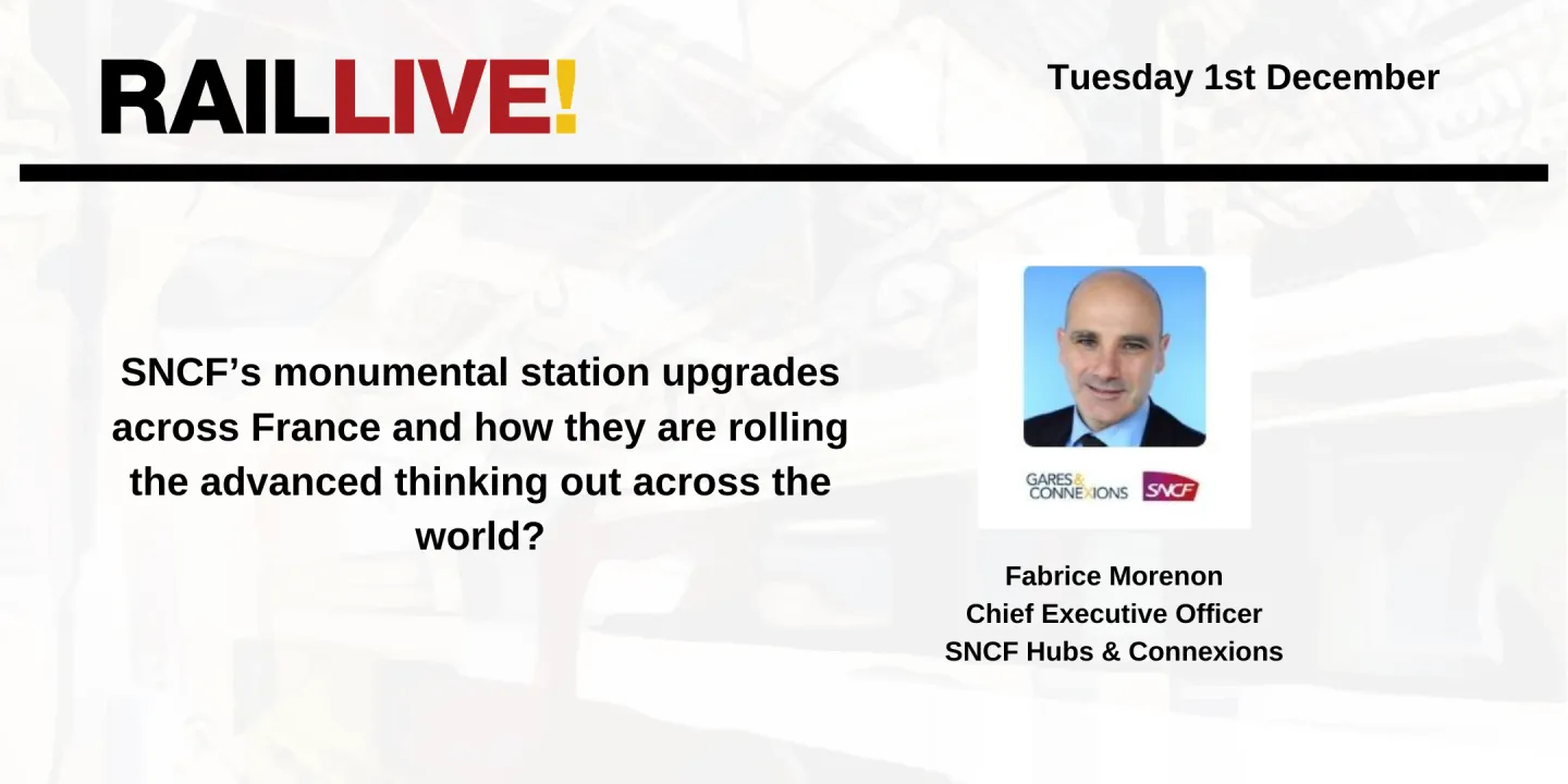 SNCF’s monumental station upgrades across France and how they are rolling the advanced thinking out across the world?