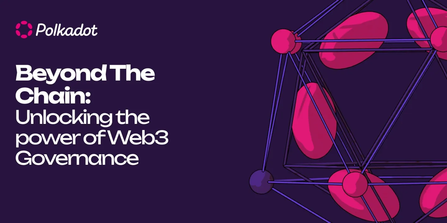 Beyond The Chain: Unlocking the power of Web3 Governance