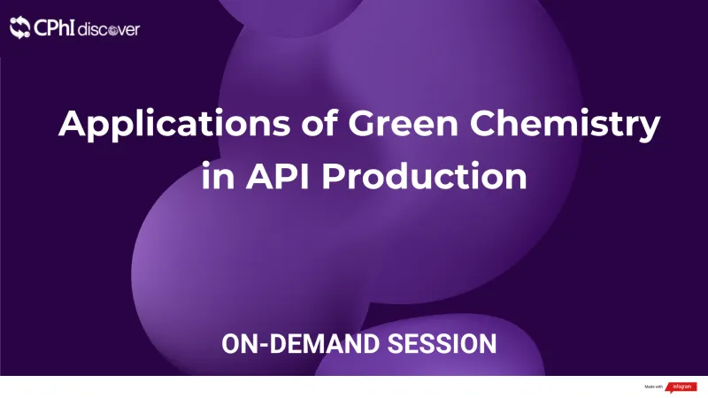 Applications of Green Chemistry in API Production