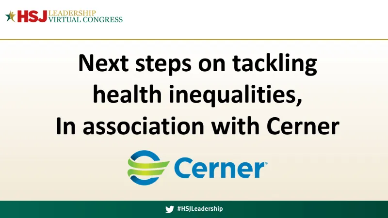 Next steps on tackling health inequalities, In association with Cerner