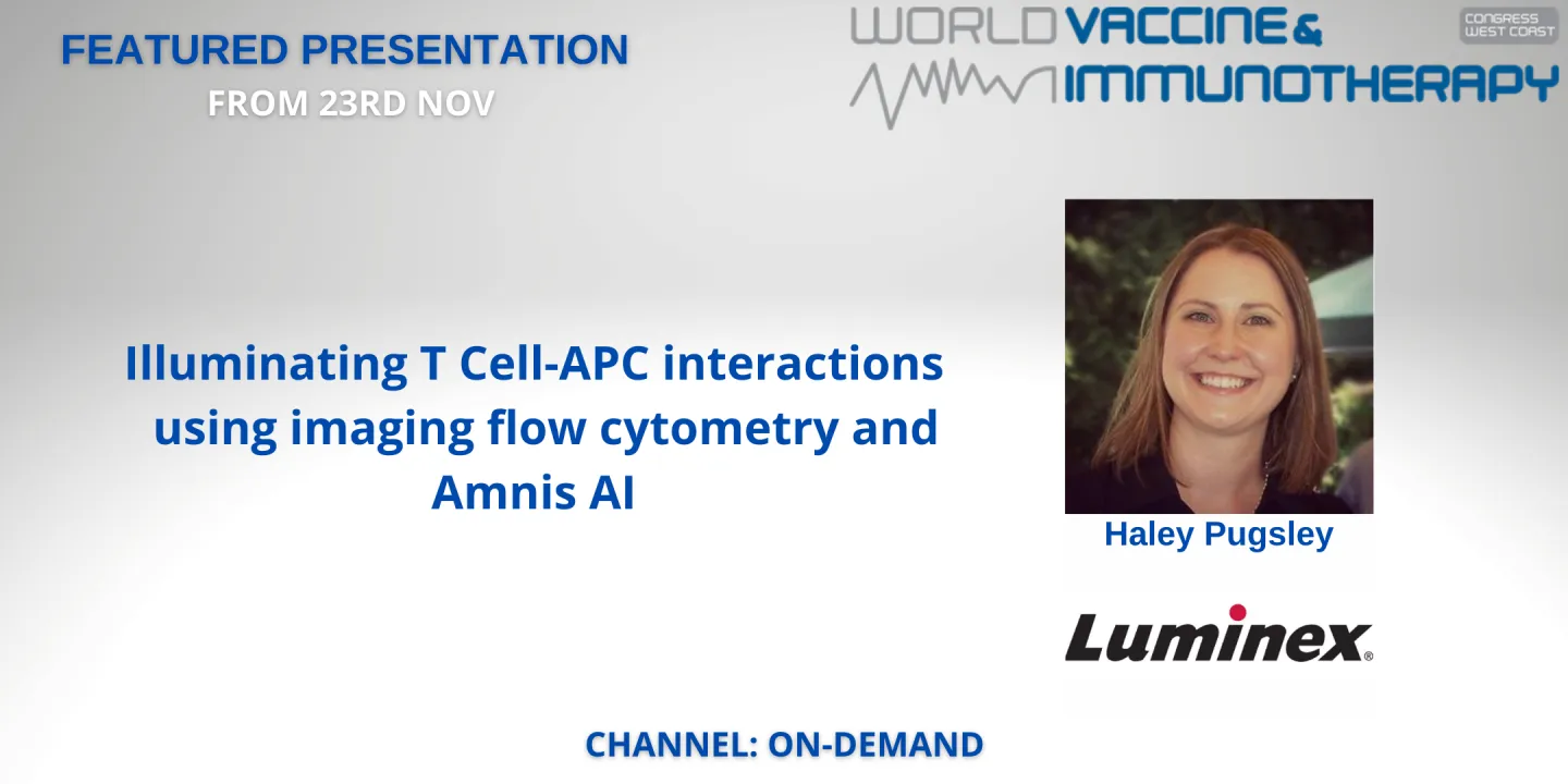 Illuminating T Cell-APC interactions using imaging flow cytometry and Amnis AIDr: Haley Pugsley, Manager, Senior Scientist, Amnis Flow Cytometry, Luminex