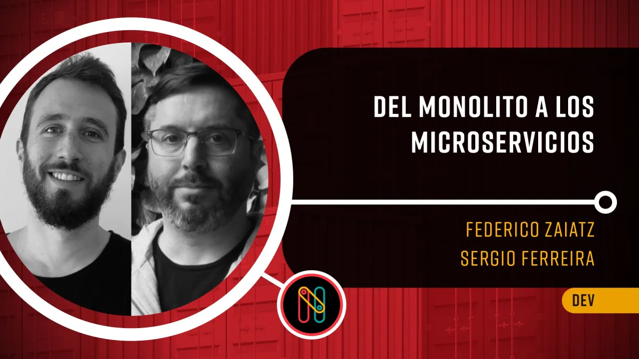 Del monolito a los microservicios y una arquitectura cloud native en el mundo fintech