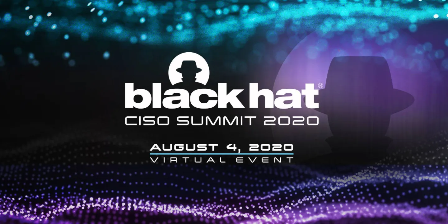 Black Hat CISO Summit 2020