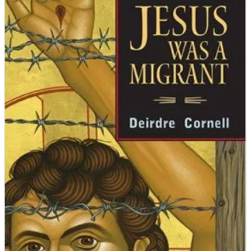 Jesus Was a Migrant