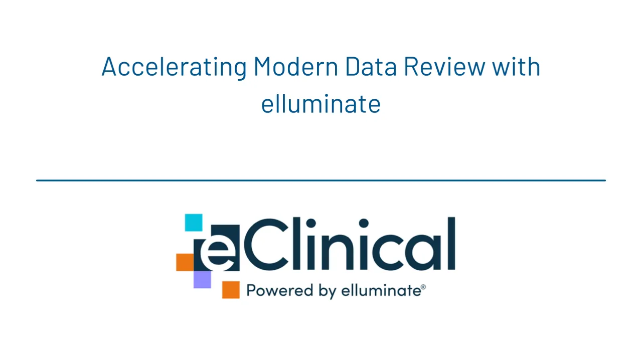 eClinical Solutions: Accelerating Modern Data Review with elluminate