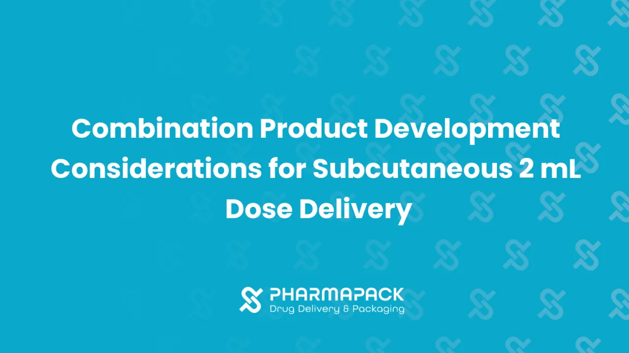 Combination Product Development Considerations for Subcutaneous 2 mL Dose Delivery