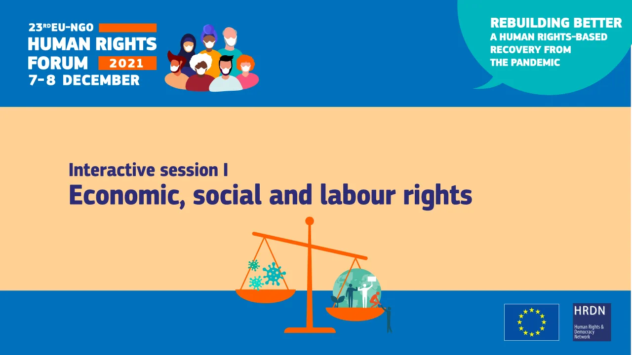 Interactive session II Economic, social and labour rights: Addressing burning inequalities and enhancing social protection - how to better promote and implement economic and social rights in the post-COVID recovery