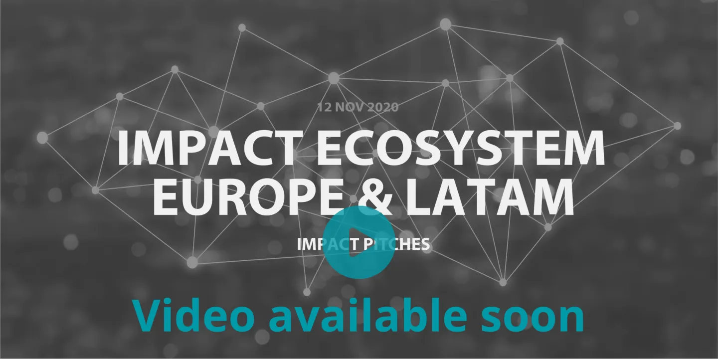 IMPACT PITCHES "Impact Ecosystem: Europe and LATAM"
