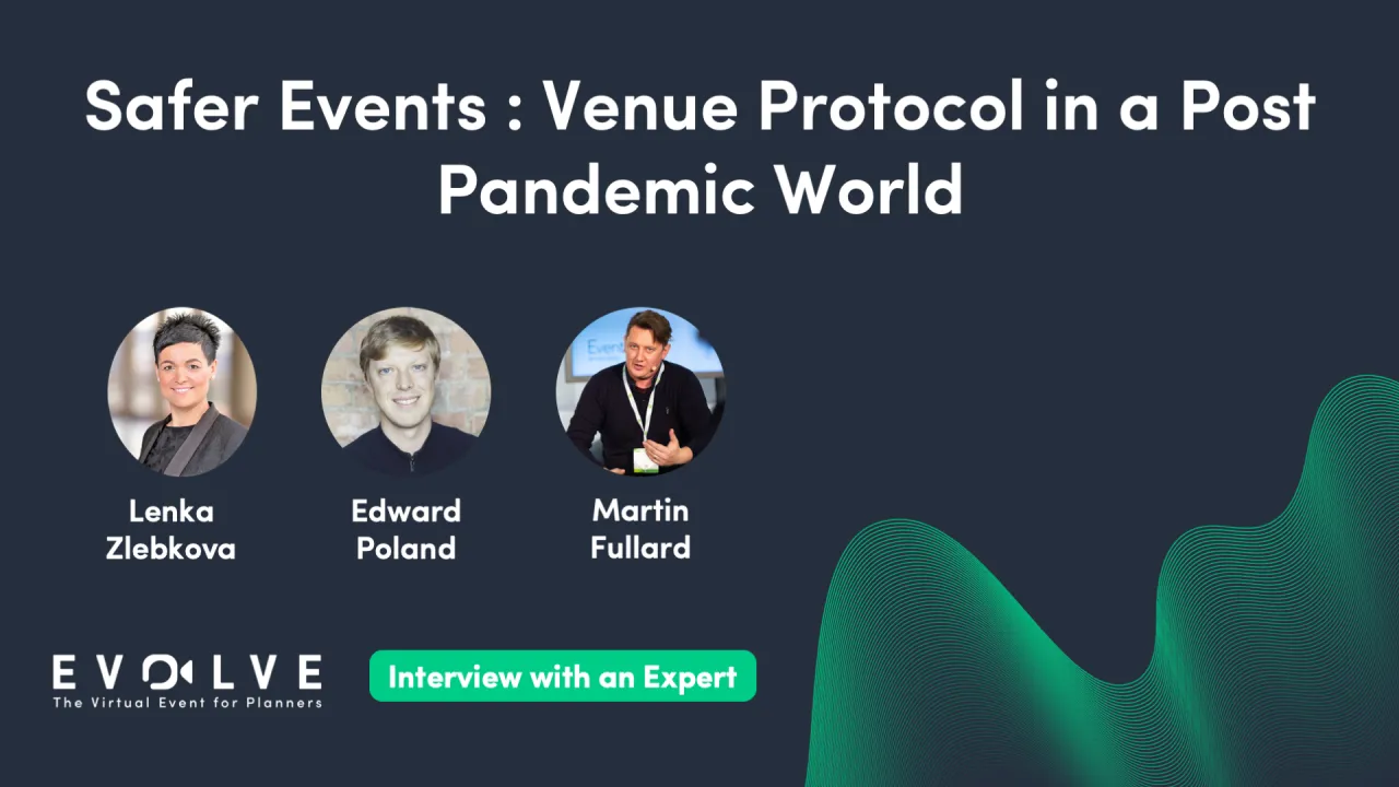 Safer Events: Venue Protocol in a Post Pandemic World