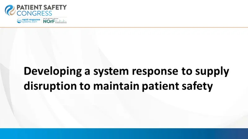 Developing a system response to supply disruption to maintain patient safety