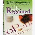 Life Regained, The Real Solution to Managing Menopause & Andropause, by Gino Tutera MD FACOG