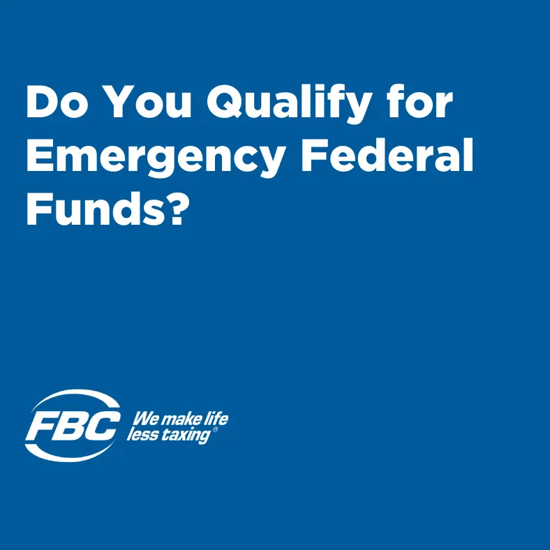 Do you qualify for Emergency Federal Funds?
